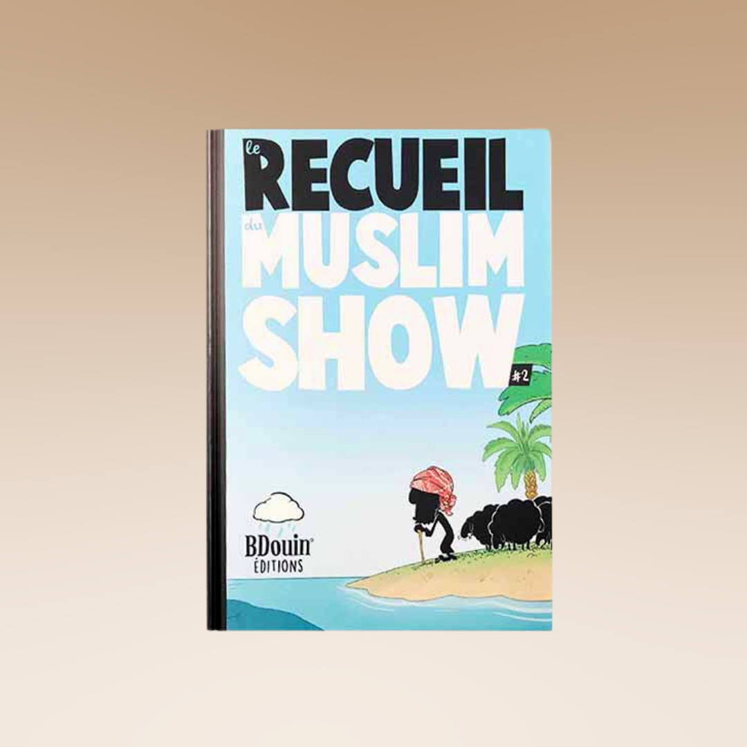 Le Recueil Du Muslim Show 2