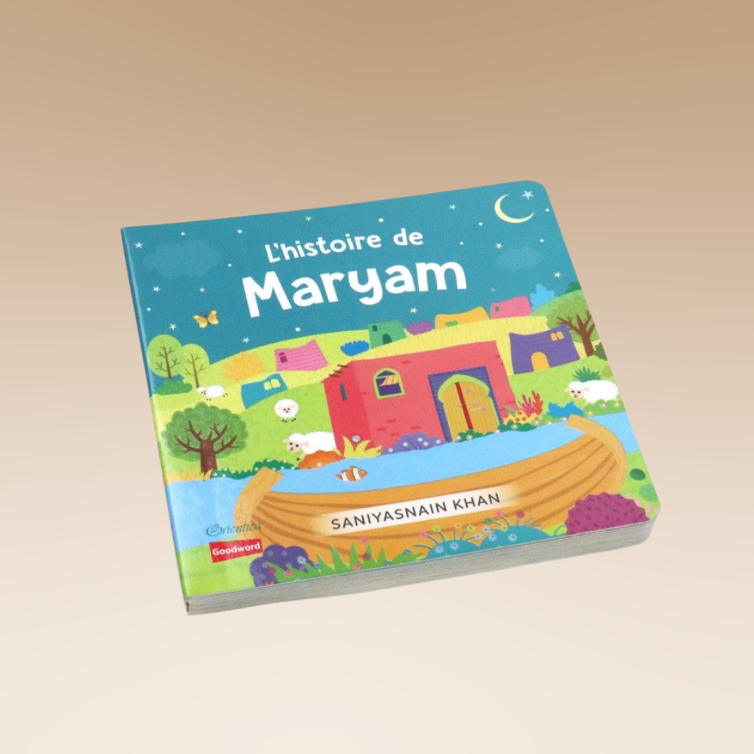 L'histoire de Maryam (Livre avec pages cartonnées) - Orientica