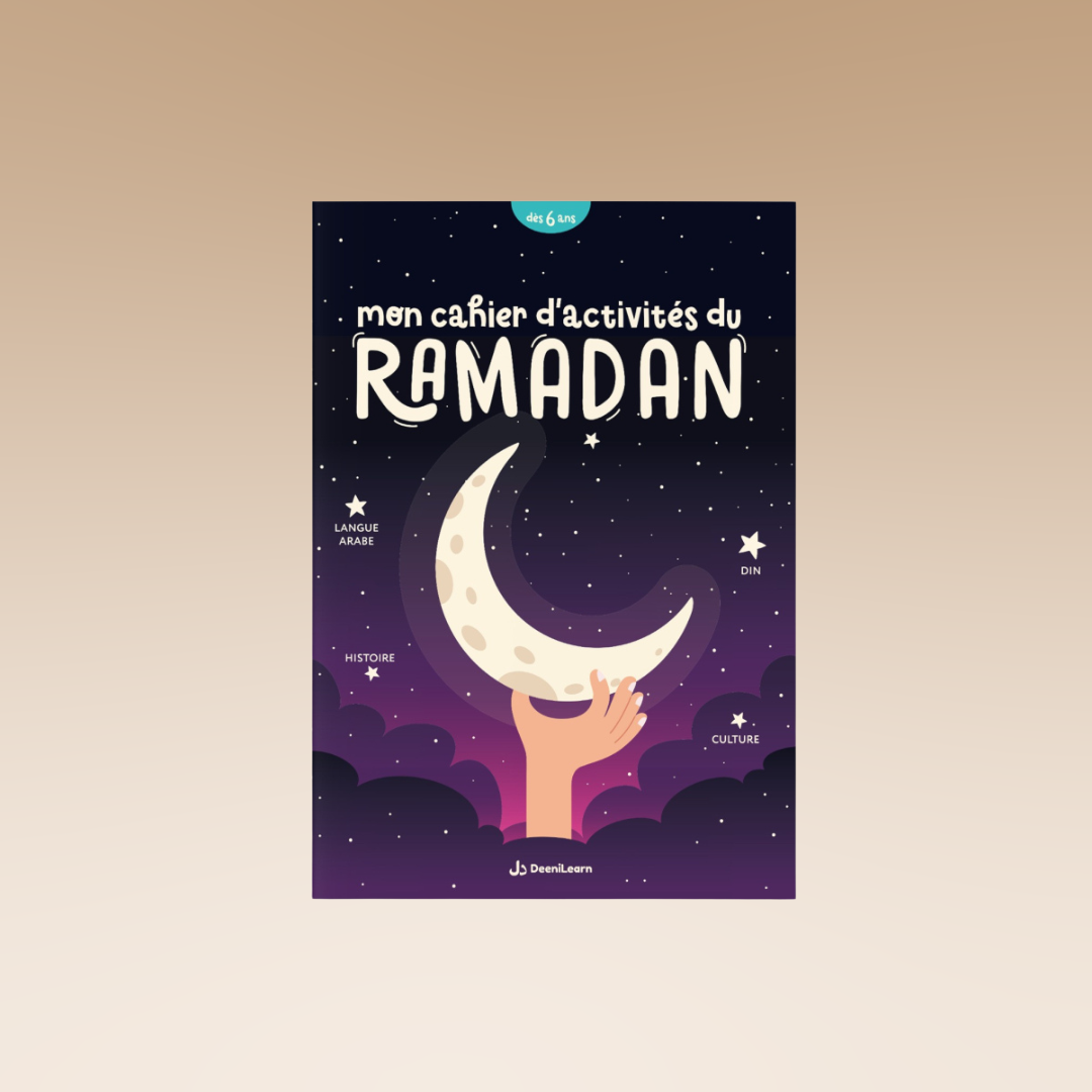 Mon cahier d'activités du ramadan - dès 6 ans - DeeniLearn