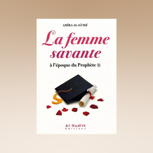 La Femme Savante à l'époque l'époque du Prophète  ﷺ