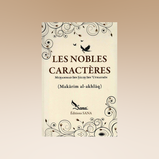 Les Nobles Caractères D' Ibn Sâlih Ibn Uthaymîn