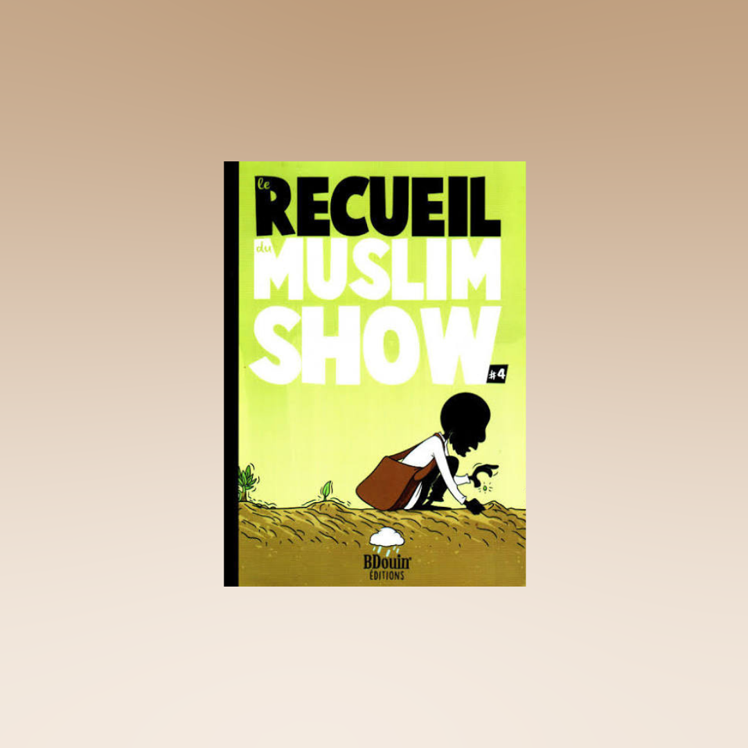 Le Recueil Du Muslim Show 4