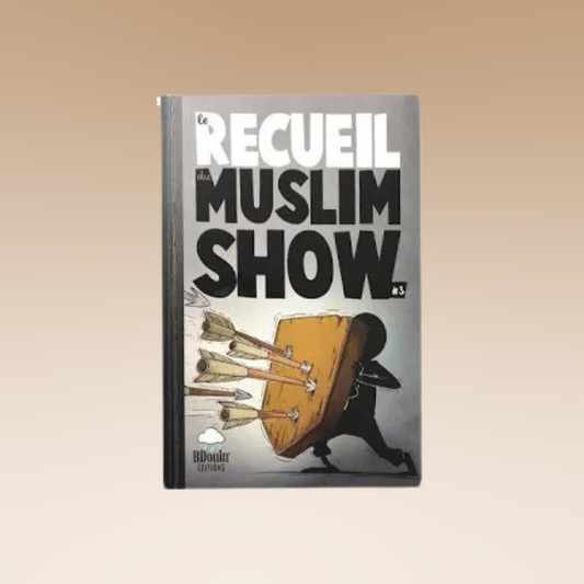 Le Recueil Du Muslim Show 3